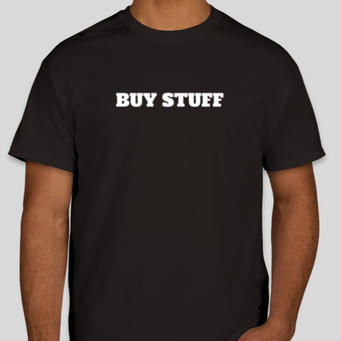 Buy Stuff Tee
